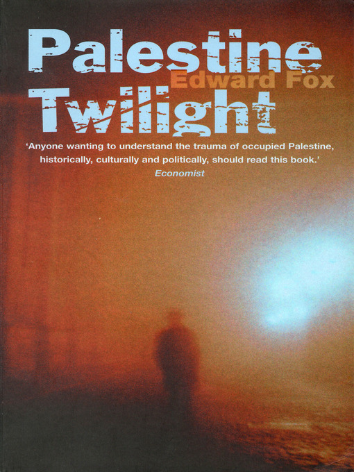 Title details for Palestine Twilight by Edward L. Fox - Wait list